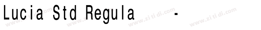 Lucia Std Regula字体字体转换